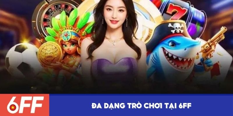 Kho trò chơi đa dạng phong phú