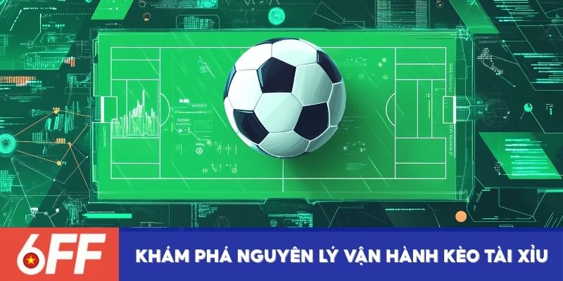 Khám phá nguyên lý vận hành kèo tài xỉu 