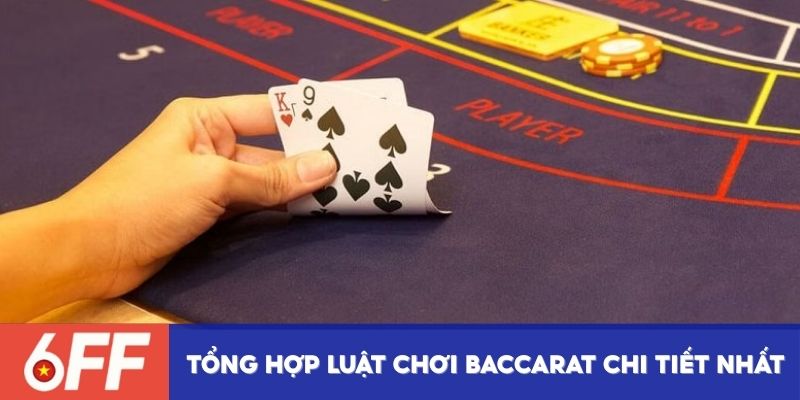 Tổng hợp luật chơi Baccarat chi tiết nhất